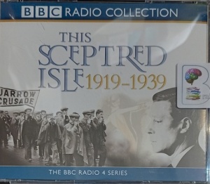 This Sceptred Isle 1919 - 1939 written by Christopher Lee performed by Anna Massey and Robert Powell on CD (Unabridged)